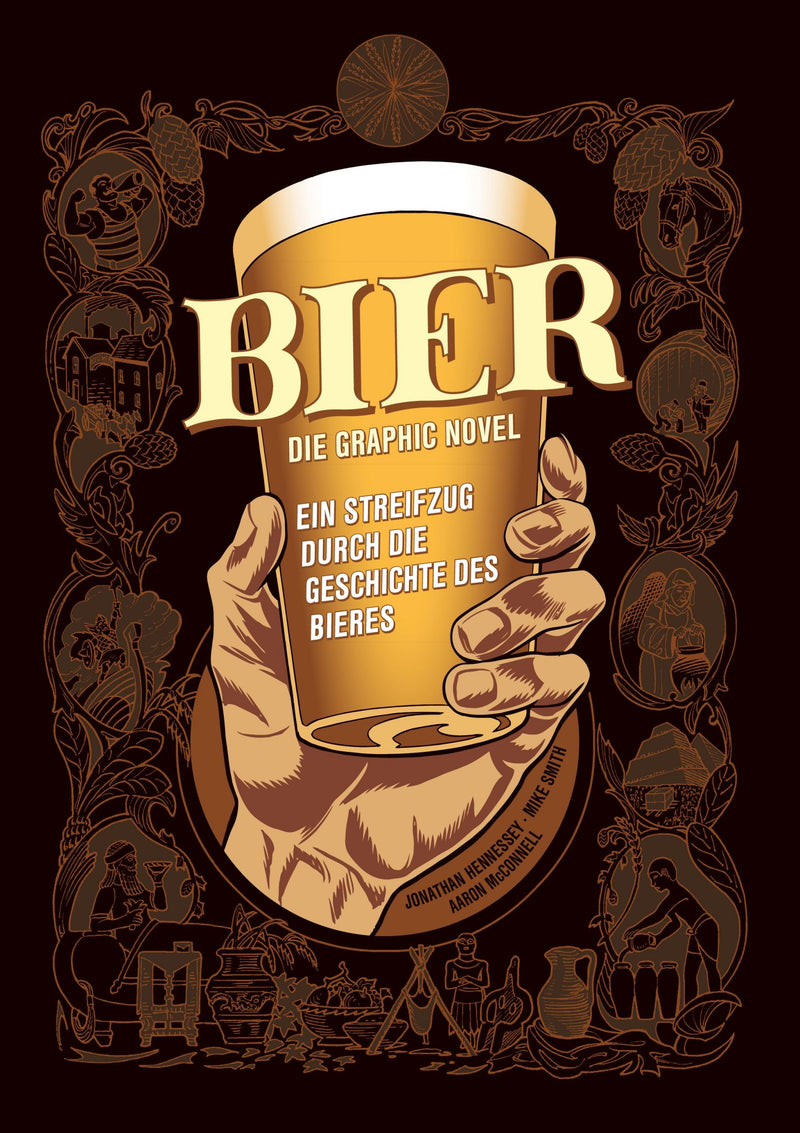 BIER DIE GRAPHIC NOVEL - Ein Comic Streifzug durch die Geschichte des Bieres