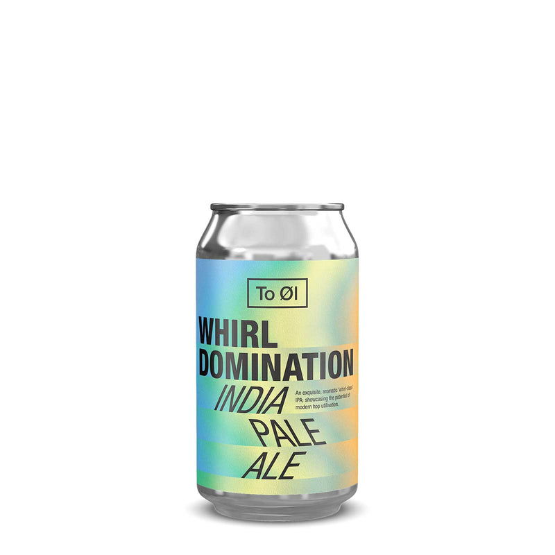 To Øl WHIRL DOMINATION